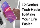 12 Genius Tech Hacks to Make Your Life Easier