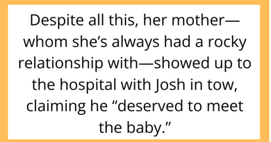 AITAH for Not Letting My Mom See My Newborn After She Brought My Ex to the Hospital?